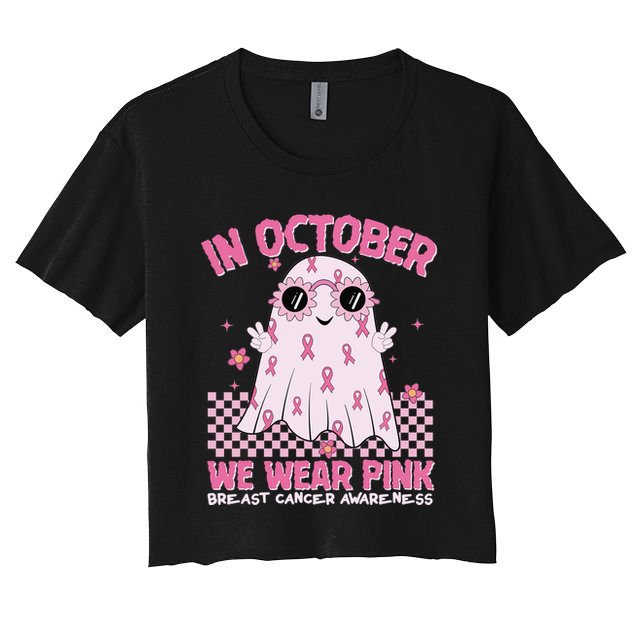 In October We Wear Pink Breast Cancer Awareness Halloween Pink Ghost Crop Top