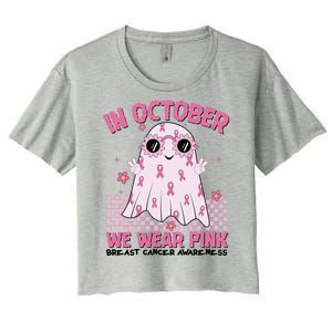 In October We Wear Pink Breast Cancer Awareness Halloween Pink Ghost Women's Crop Top Tee