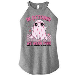 In October We Wear Pink Breast Cancer Awareness Halloween Pink Ghost Women's Perfect Tri Rocker Tank