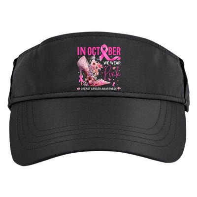 In October We Wear Pink for Breast Cancer Awareness Adult Drive Performance Visor