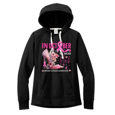 In October We Wear Pink for Breast Cancer Awareness Women's Fleece Hoodie