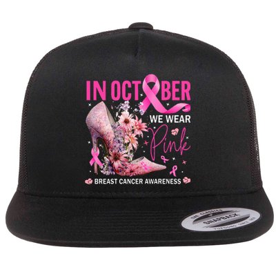 In October We Wear Pink for Breast Cancer Awareness Flat Bill Trucker Hat