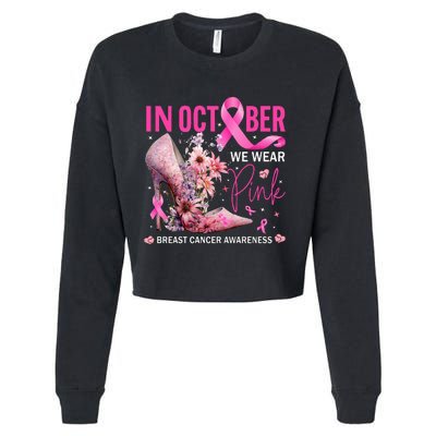 In October We Wear Pink for Breast Cancer Awareness Cropped Pullover Crew