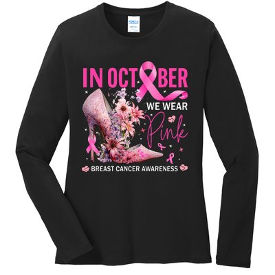 In October We Wear Pink for Breast Cancer Awareness Ladies Long Sleeve Shirt