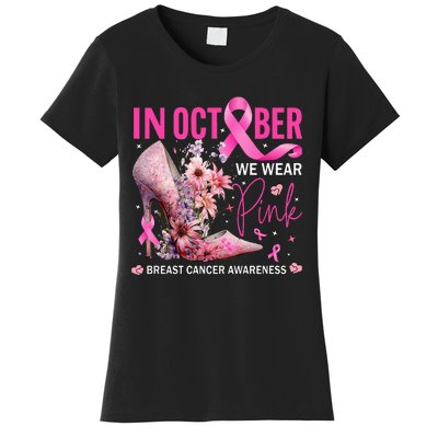 In October We Wear Pink for Breast Cancer Awareness Women's T-Shirt