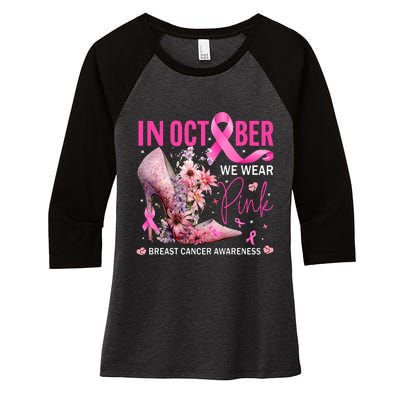 In October We Wear Pink for Breast Cancer Awareness Women's Tri-Blend 3/4-Sleeve Raglan Shirt