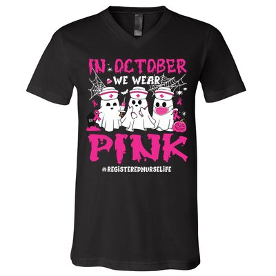 In October We Wear Pink Registered Nurse Life Breast Cancer V-Neck T-Shirt