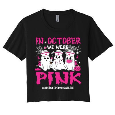 In October We Wear Pink Registered Nurse Life Breast Cancer Women's Crop Top Tee