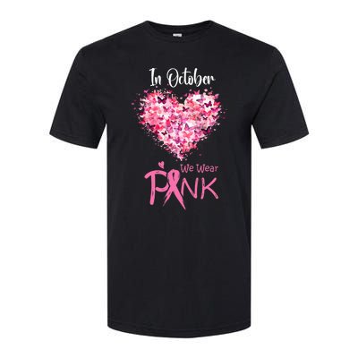 In October We Wear Pink Breast Cancer Awareness Ribbon Heart Softstyle® CVC T-Shirt