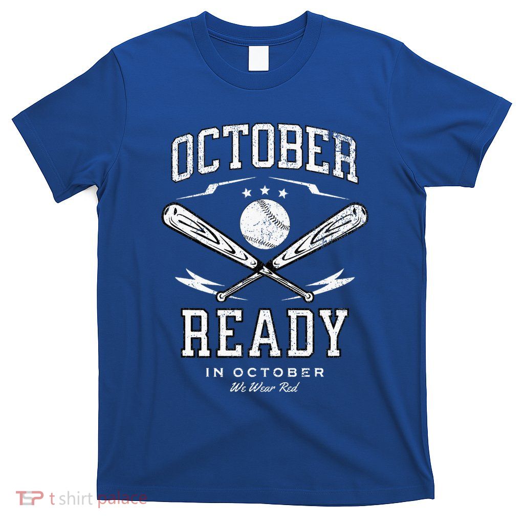 In October We Wear Red October Philadelphia Baseball T-Shirt