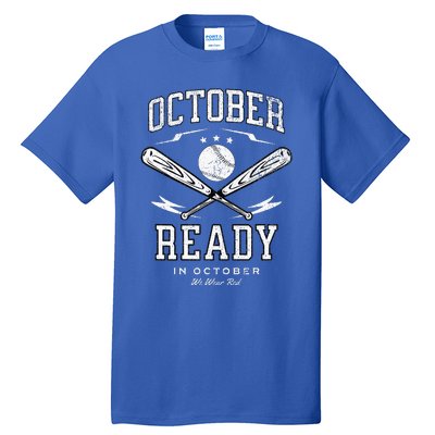 In October We Wear Red October Philadelphia Baseball Tall T-Shirt