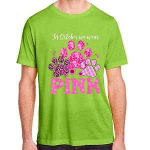 In October We Wear Pink Dog Cat Paw Breast Cancer Awareness Adult ChromaSoft Performance T-Shirt