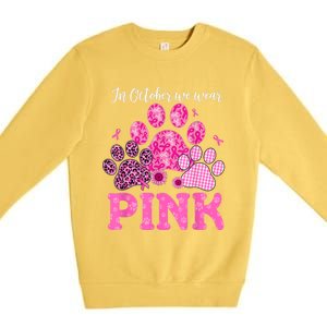 In October We Wear Pink Dog Cat Paw Breast Cancer Awareness Premium Crewneck Sweatshirt