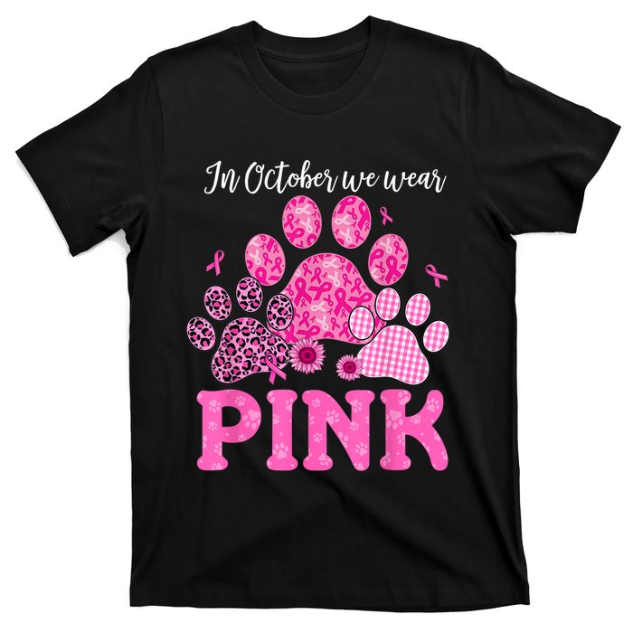 In October We Wear Pink Dog Cat Paw Breast Cancer Awareness T-Shirt