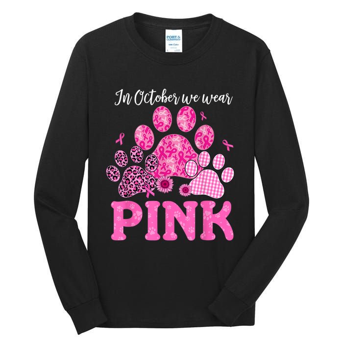 In October We Wear Pink Dog Cat Paw Breast Cancer Awareness Tall Long Sleeve T-Shirt