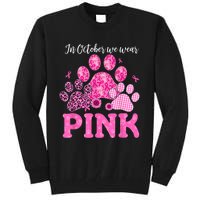 In October We Wear Pink Dog Cat Paw Breast Cancer Awareness Tall Sweatshirt