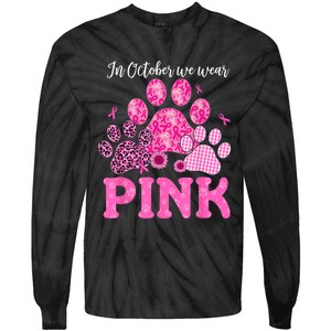 In October We Wear Pink Dog Cat Paw Breast Cancer Awareness Tie-Dye Long Sleeve Shirt