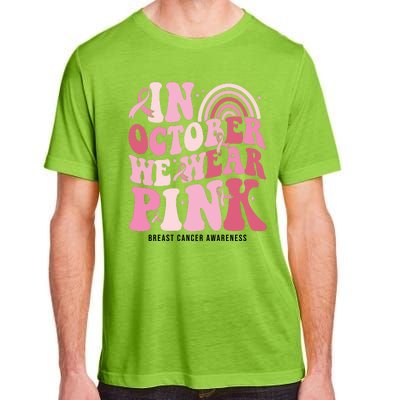 In October We Wear Pink Breast Cancer Awareness Adult ChromaSoft Performance T-Shirt