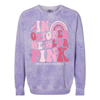 In October We Wear Pink Breast Cancer Awareness Colorblast Crewneck Sweatshirt