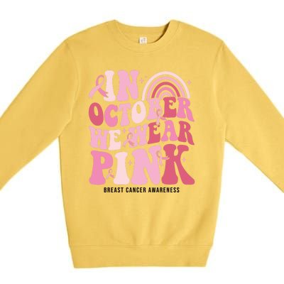 In October We Wear Pink Breast Cancer Awareness Premium Crewneck Sweatshirt