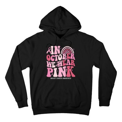 In October We Wear Pink Breast Cancer Awareness Hoodie