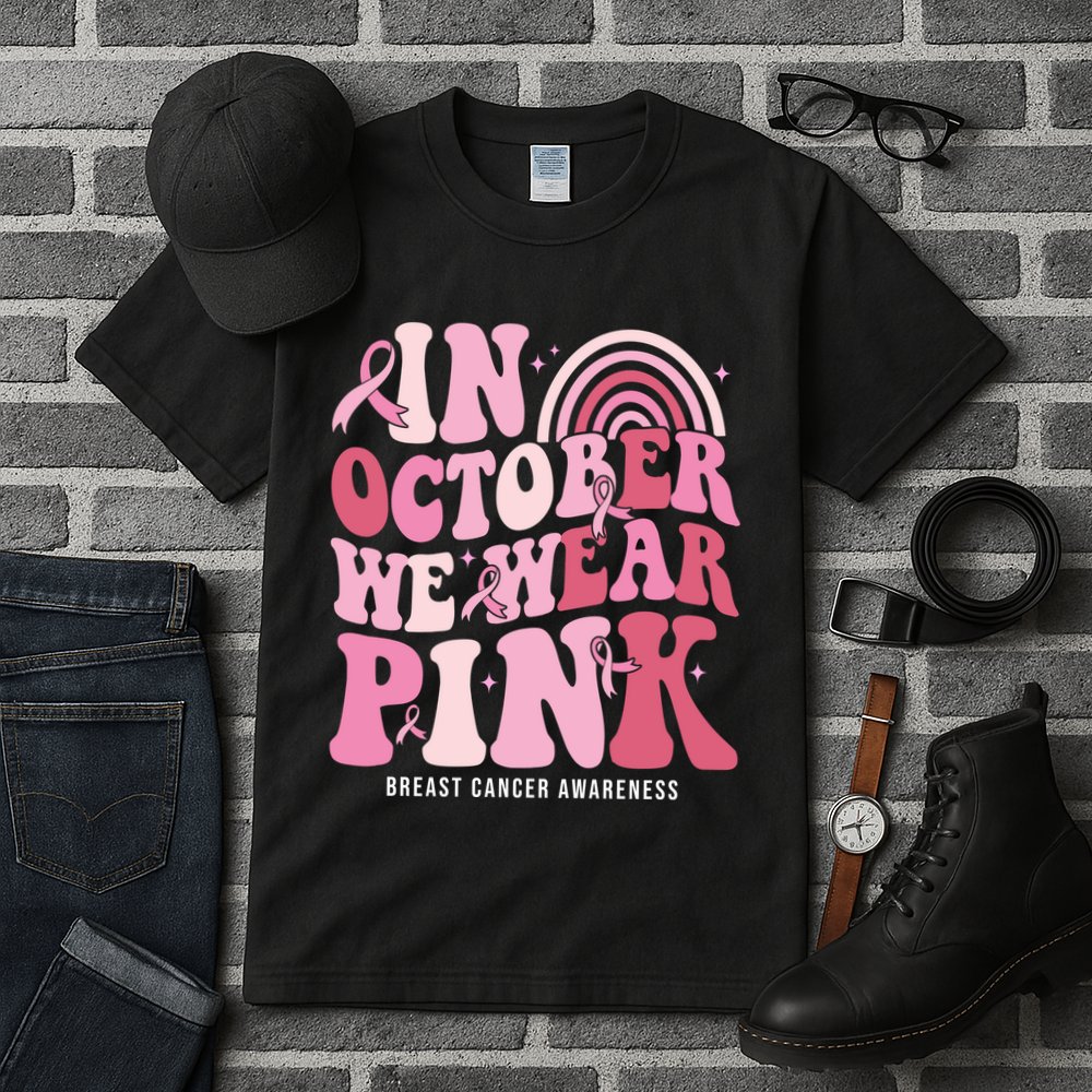 In October We Wear Pink Breast Cancer Awareness Tall T-Shirt