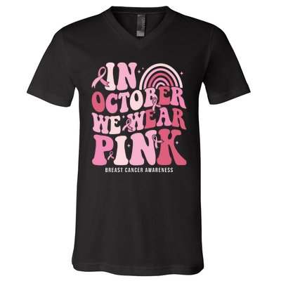 In October We Wear Pink Breast Cancer Awareness V-Neck T-Shirt