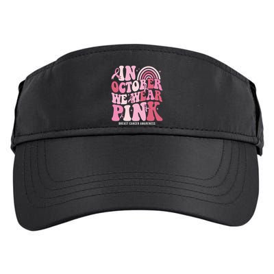 In October We Wear Pink Breast Cancer Awareness Adult Drive Performance Visor