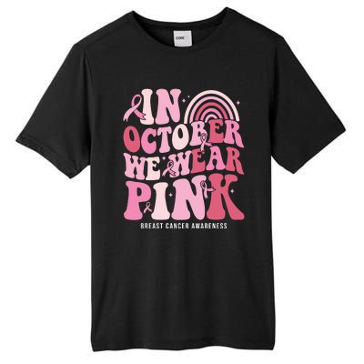 In October We Wear Pink Breast Cancer Awareness Tall Fusion ChromaSoft Performance T-Shirt