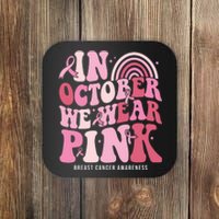 In October We Wear Pink Breast Cancer Awareness Coaster