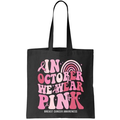 In October We Wear Pink Breast Cancer Awareness Bag