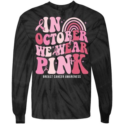 In October We Wear Pink Breast Cancer Awareness Tie-Dye Long Sleeve Shirt