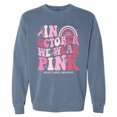 In October We Wear Pink Breast Cancer Awareness Garment-Dyed Sweatshirt