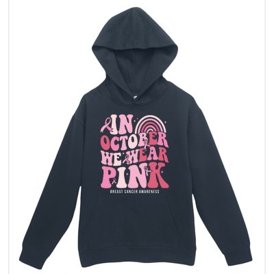 In October We Wear Pink Breast Cancer Awareness Urban Pullover Hoodie