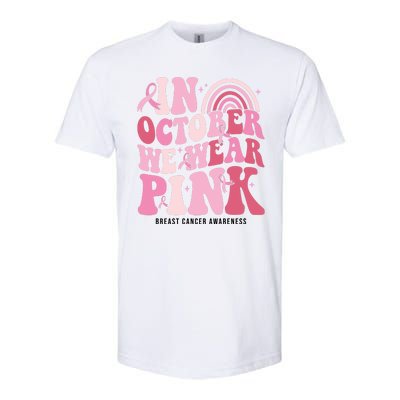 In October We Wear Pink Breast Cancer Awareness Softstyle® CVC T-Shirt