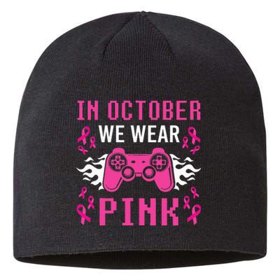 In October We Wear Pink Breast Cancer Gaming Sustainable Beanie