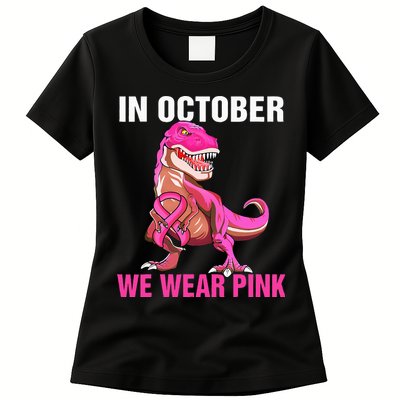 In October We Wear P.I.N.K Breast Cancer Trex Dino Womens T-Shirt