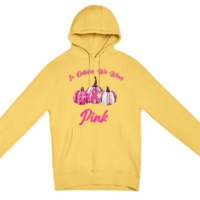 In October We Wear Pink Pumpkin Breast Cancer Halloween Premium Pullover Hoodie