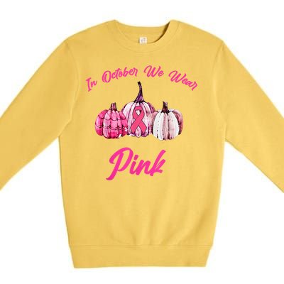 In October We Wear Pink Pumpkin Breast Cancer Halloween Premium Crewneck Sweatshirt