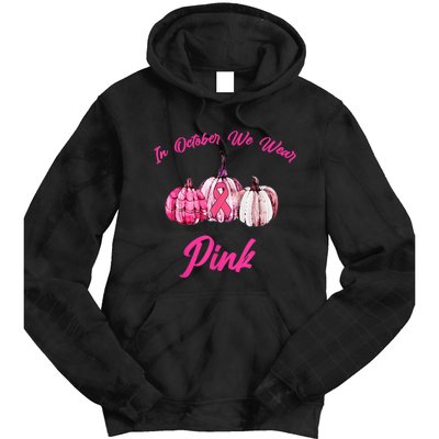 In October We Wear Pink Pumpkin Breast Cancer Halloween Tie Dye Hoodie