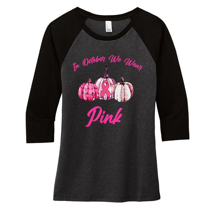 In October We Wear Pink Pumpkin Breast Cancer Halloween Women's Tri-Blend 3/4-Sleeve Raglan Shirt