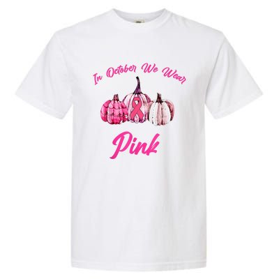 In October We Wear Pink Pumpkin Breast Cancer Halloween Garment-Dyed Heavyweight T-Shirt