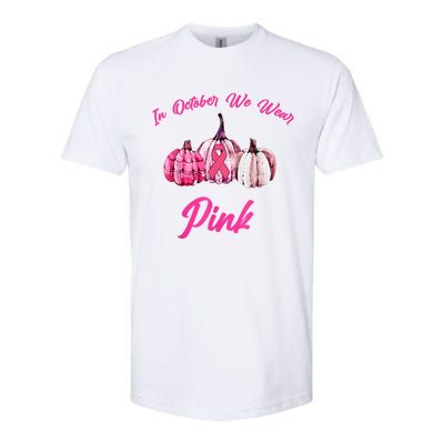 In October We Wear Pink Pumpkin Breast Cancer Halloween Softstyle CVC T-Shirt