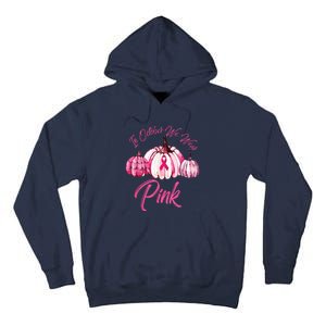 In October We Wear Pink Pumpkin Breast Cancer Halloween Tall Hoodie