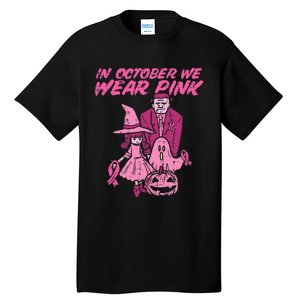 In October We Wear Pink Witch Ghost Breast Cancer Awareness Tall T-Shirt