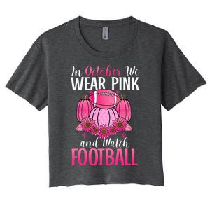 In October We Wear Pink Football Pumpkin Breast Cancer Women's Crop Top Tee