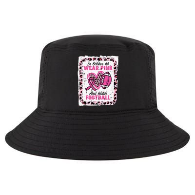 In October We Wear Pink And Watch Football Breast Cancer Cool Comfort Performance Bucket Hat