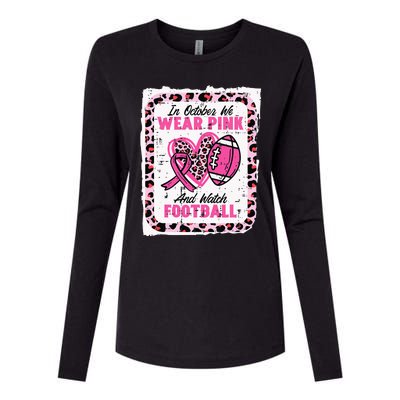 In October We Wear Pink And Watch Football Breast Cancer Womens Cotton Relaxed Long Sleeve T-Shirt