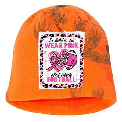 In October We Wear Pink And Watch Football Breast Cancer Kati - Camo Knit Beanie