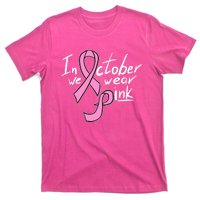 In October We Wear Pink Breast Cancer Awareness Month T-Shirt